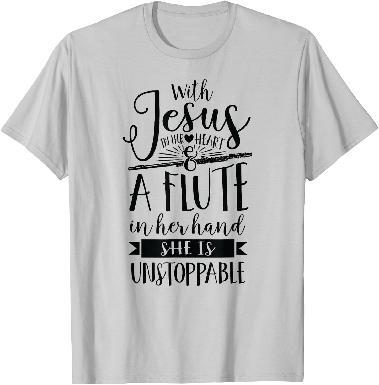 Jesus in her heart flute is unstoppable marching band Shirt T-Shirt - T-Shirt | Ash