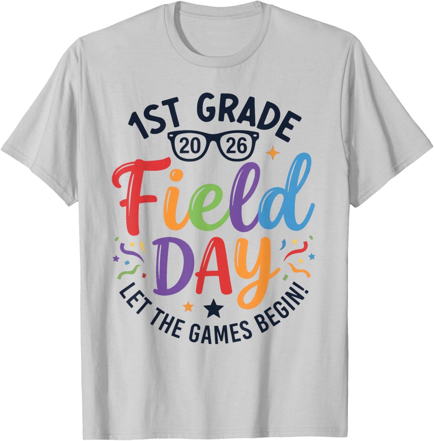 1st Grade Field Day 2026 Let The Games Begin Teachers Kids T-Shirt - T-Shirt | Ash