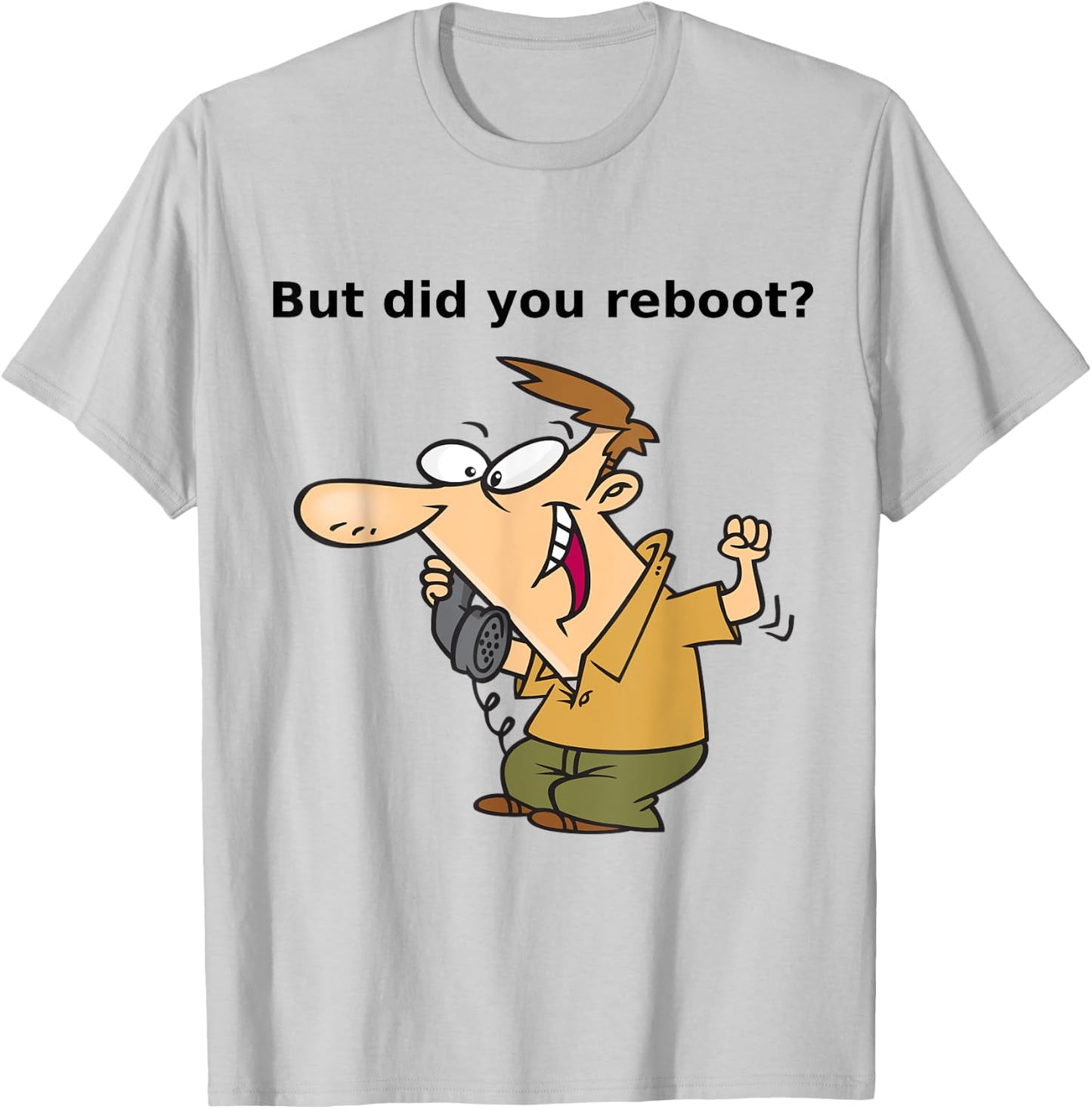 Did you reboot T-Shirt - T-Shirt | Ash