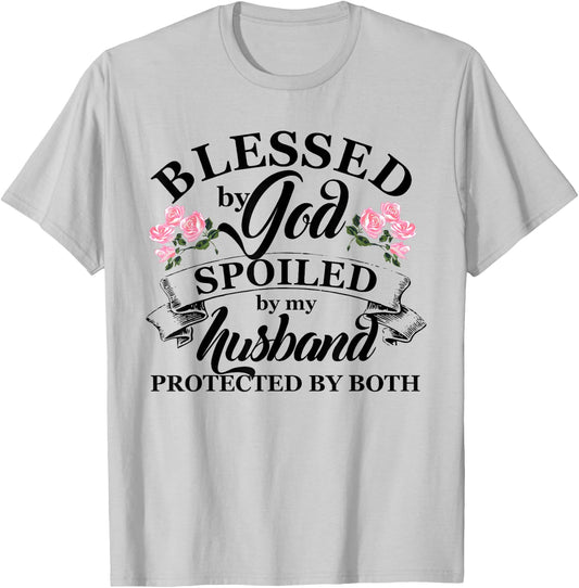 Blessed by God Spoiled By My Husband Christian T Shirt T-Shirt - T-Shirt | Ash