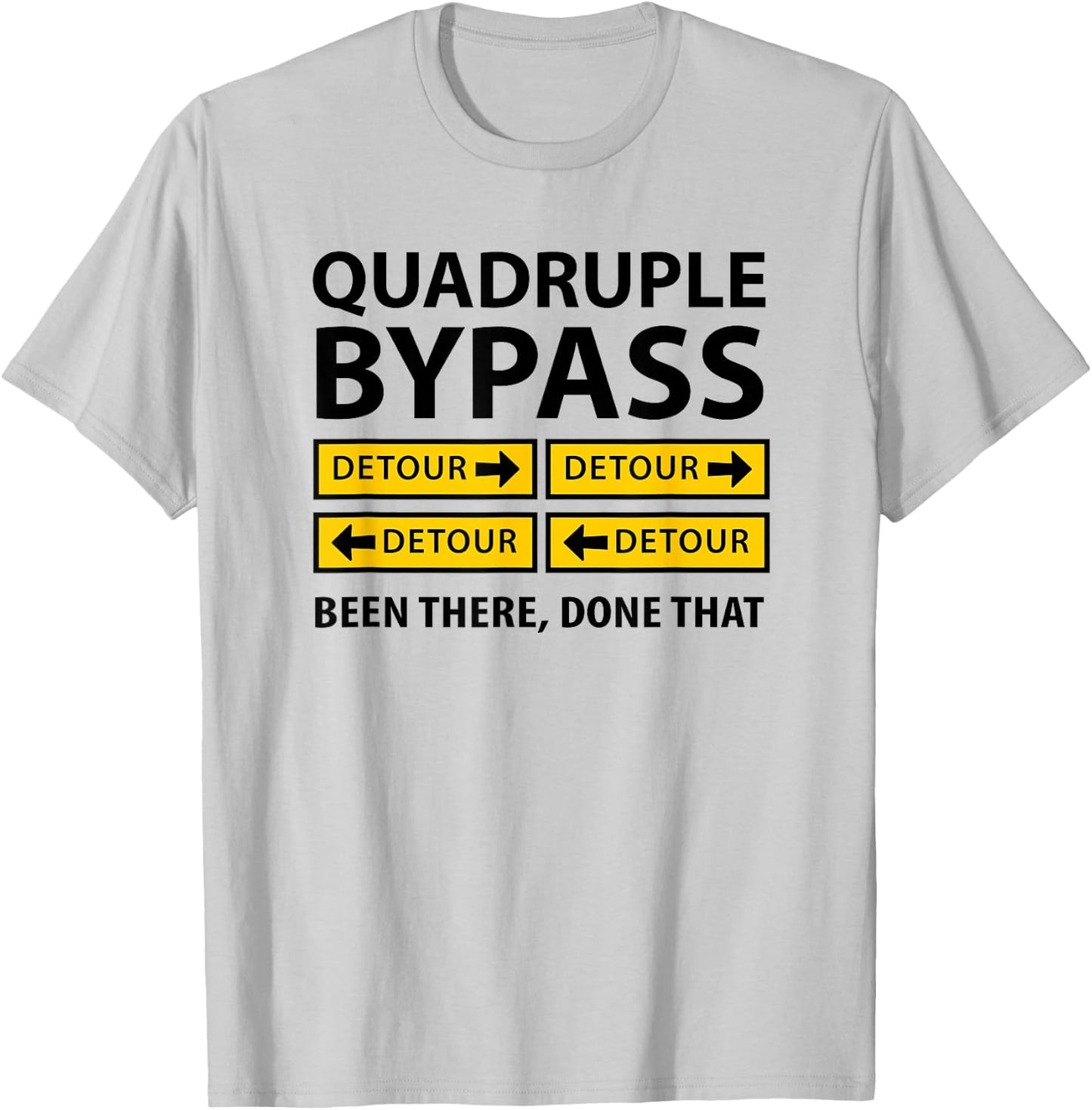Quadruple Bypass Heart Surgery T-Shirt - T-Shirt | Ash