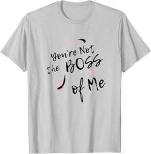 You're Not the Boss of Me Funny Cute Sassy Ladies Gift T-Shirt - T-Shirt | Ash