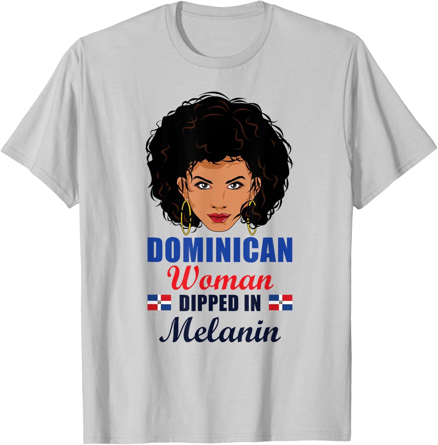 Dominican Flag Gift Woman Dipped In Melanin Afro Latina T-Shirt - T-Shirt | Ash
