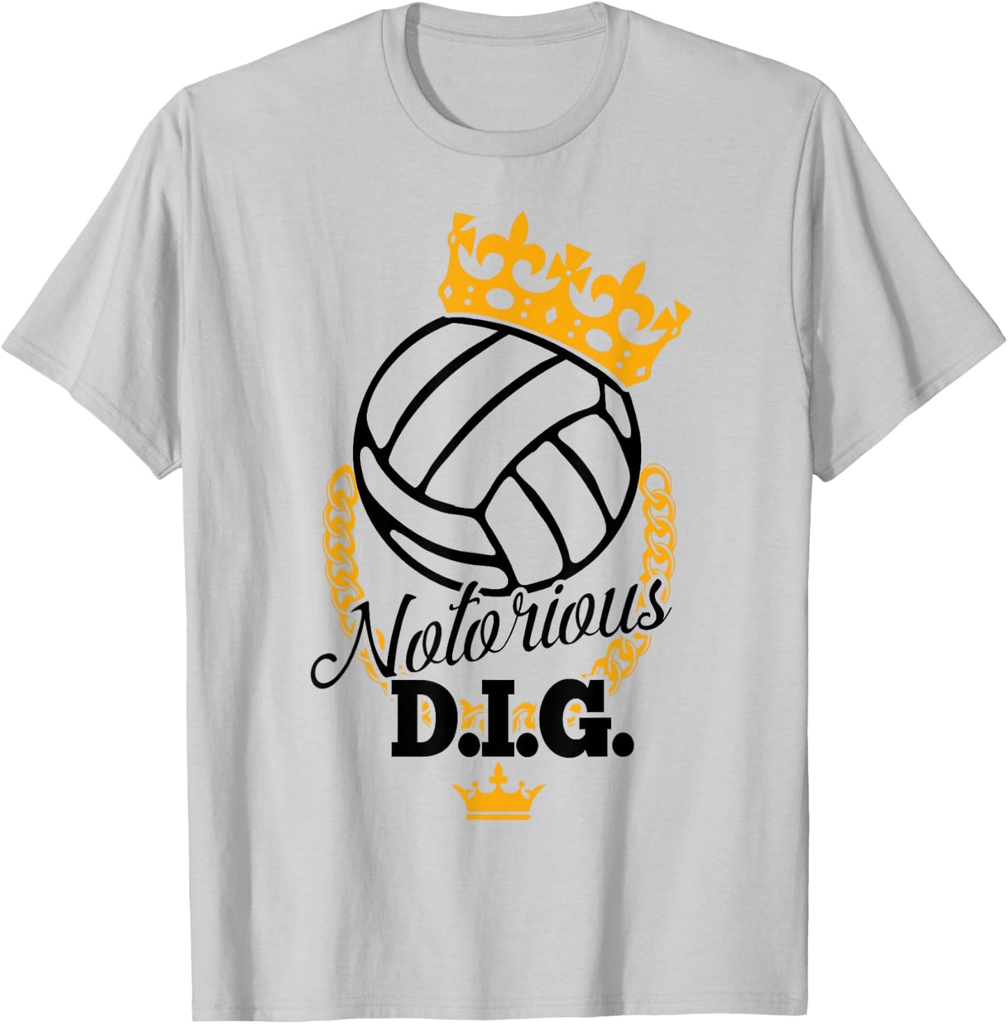 Funny Vollyball Team - Notorious DIG Crown Pun T-Shirt - T-Shirt | Ash