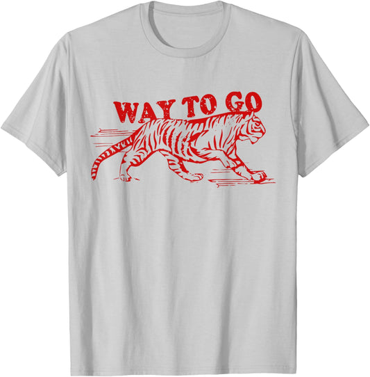 Way To Go Tiger Distressed Graphic Men Women T-Shirt - T-Shirt | Ash