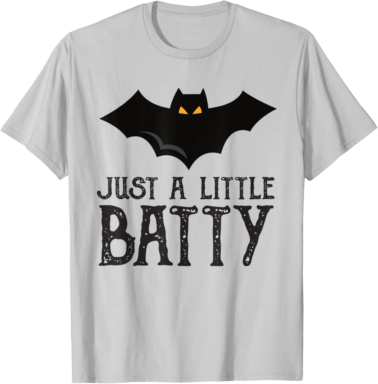 Just a Little Batty - Bat Funny Halloween Holiday Quote T-Shirt - T-Shirt | Ash