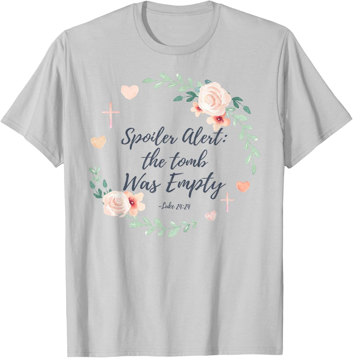 Spoiler Alert The Tomb Was Empty Easter T-Shirt - T-Shirt | Ash