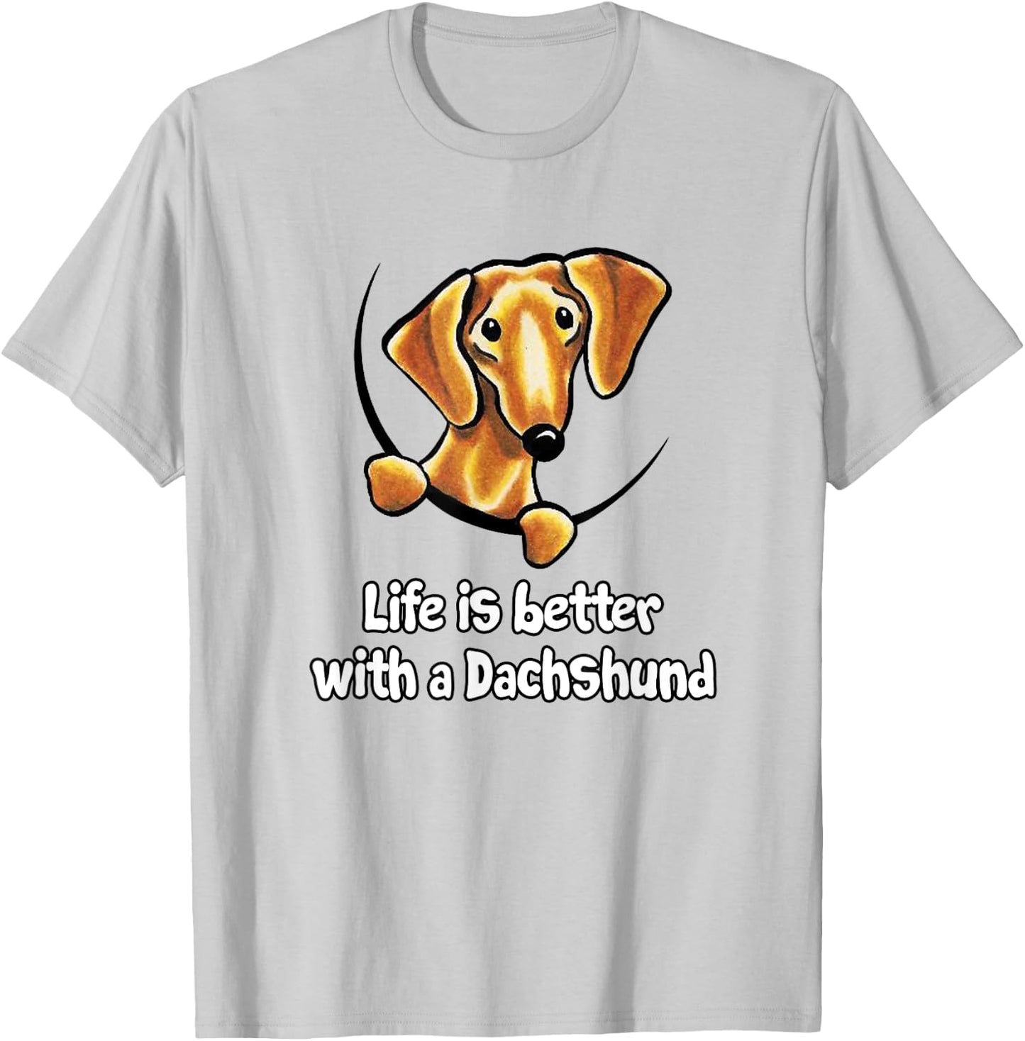 Life is better with a Dachshund t shirts & women T-Shirt - T-Shirt | Ash