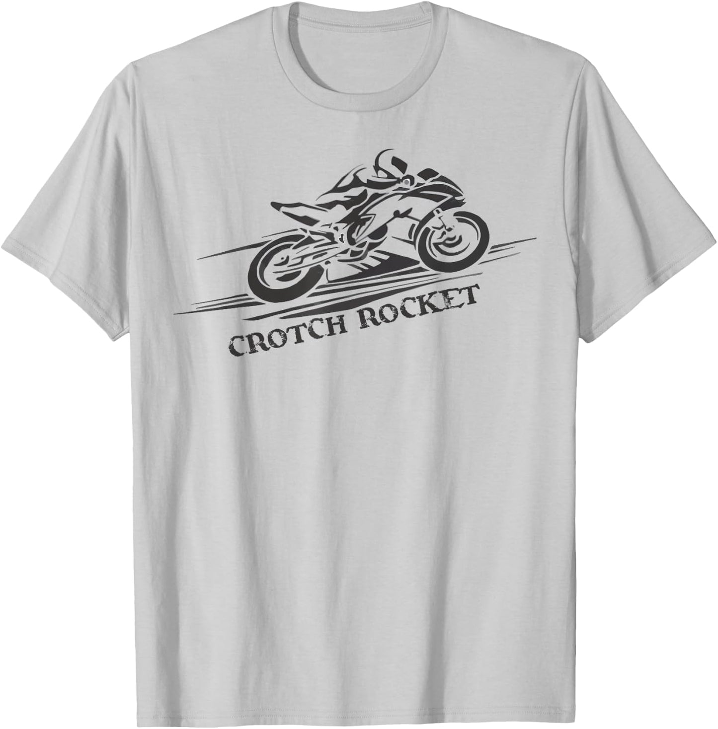 Crotch Rocket Shirt Men Women Teens Ladies Bikers T-Shirt - T-Shirt | Ash