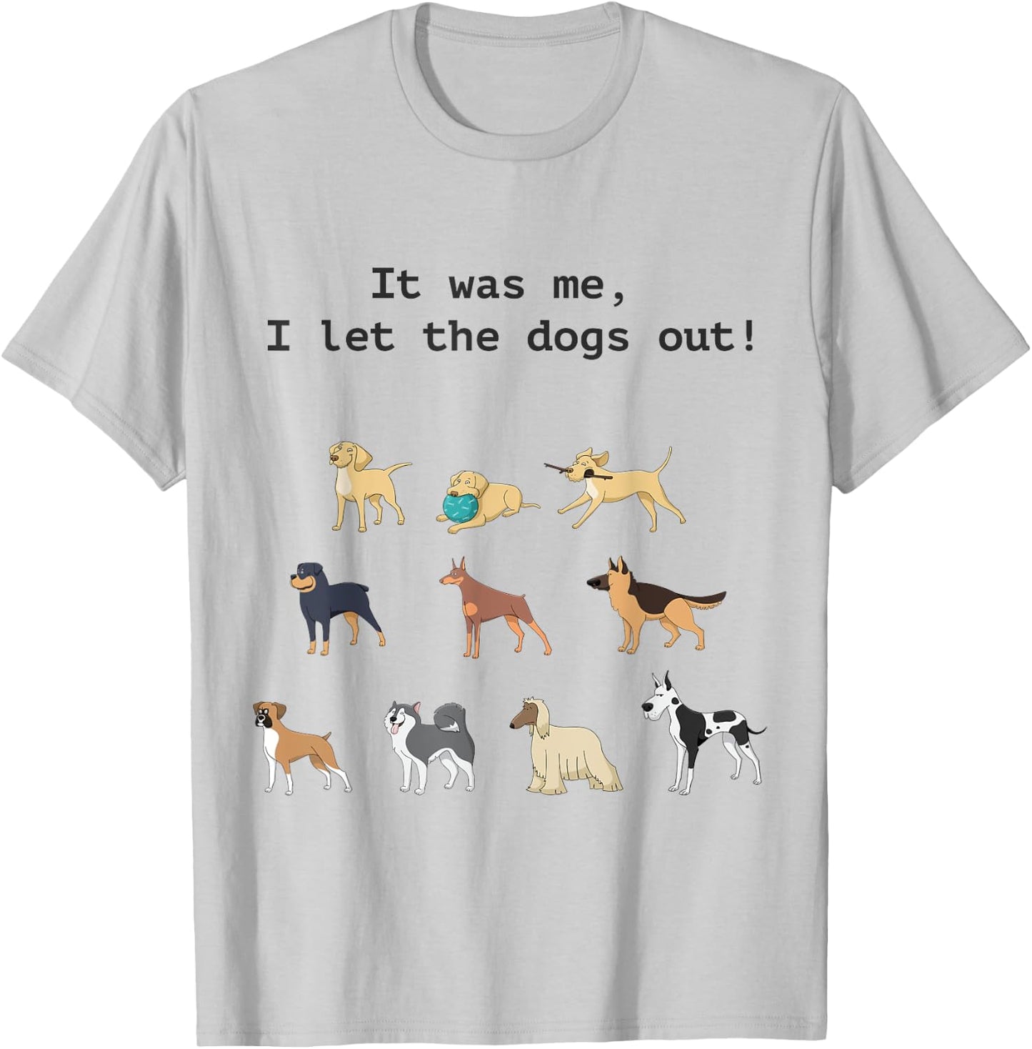 Funny Who Let the Dogs out T-Shirt - T-Shirt | Ash