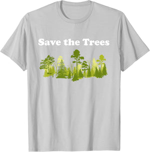 Save Trees Shirt Tree Hugger Environmental Protect Forest T-Shirt - T-Shirt | Ash