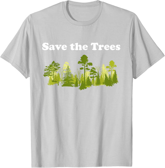 Save Trees Shirt Tree Hugger Environmental Protect Forest T-Shirt - T-Shirt | Ash