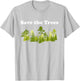 Save Trees Shirt Tree Hugger Environmental Protect Forest T-Shirt - T-Shirt | Ash