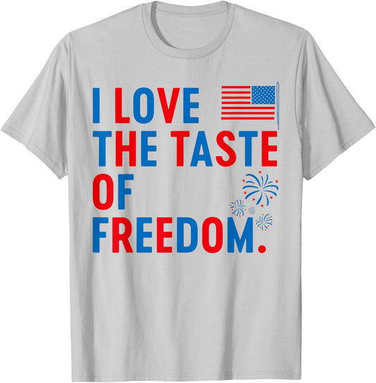 I Love The Taste of Freedom Shirt, Freedom Couple Matching T-Shirt - T-Shirt | Ash