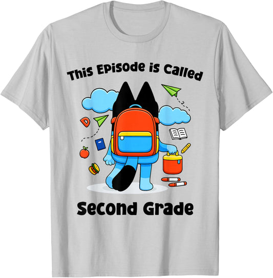 This Episode Is Called Second Grade Funny Back to School T-Shirt - T-Shirt | Ash