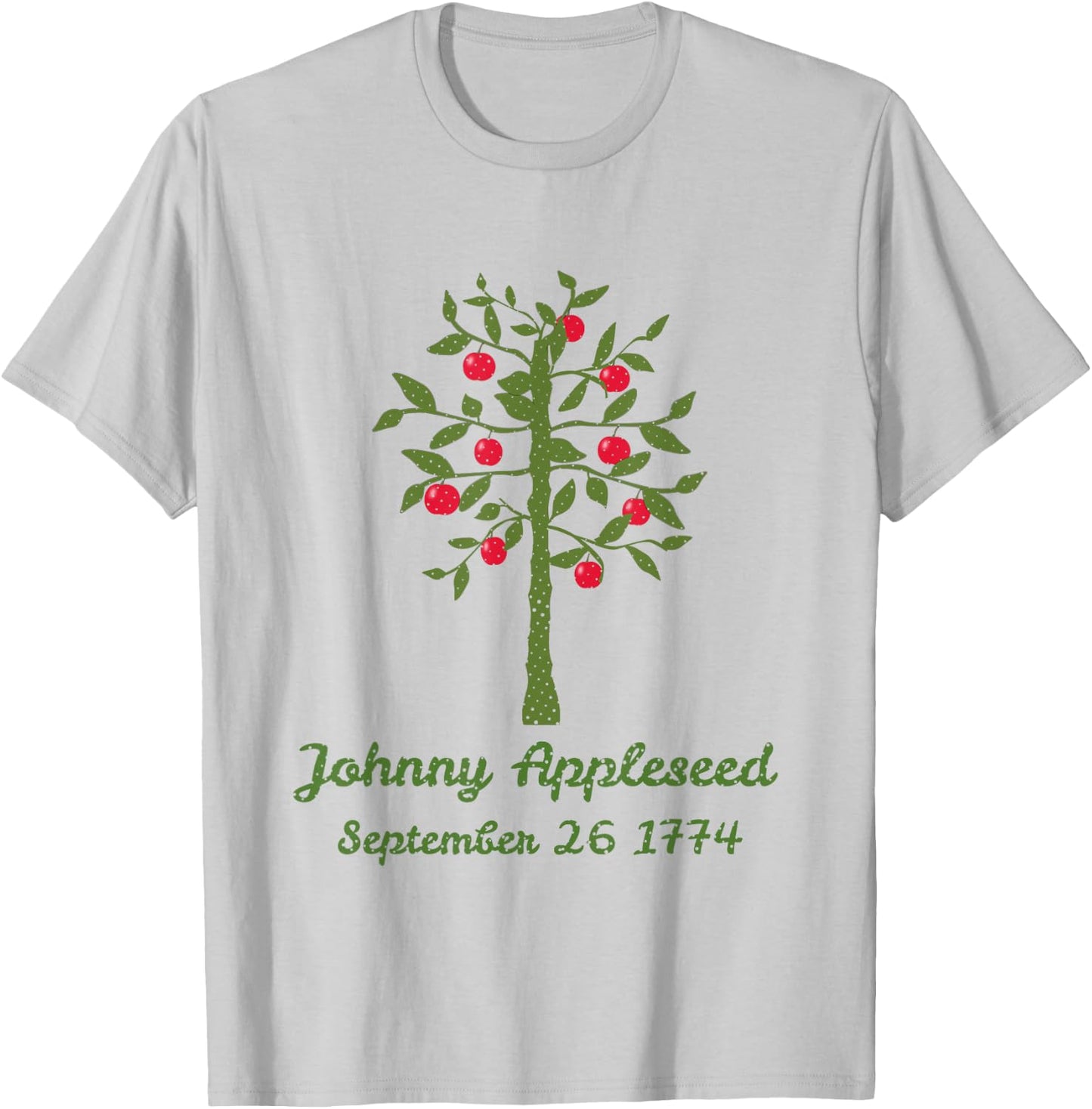Johnny Appleseed Apple Orchard Farmer Celebrate September 26 T-Shirt - T-Shirt | Ash