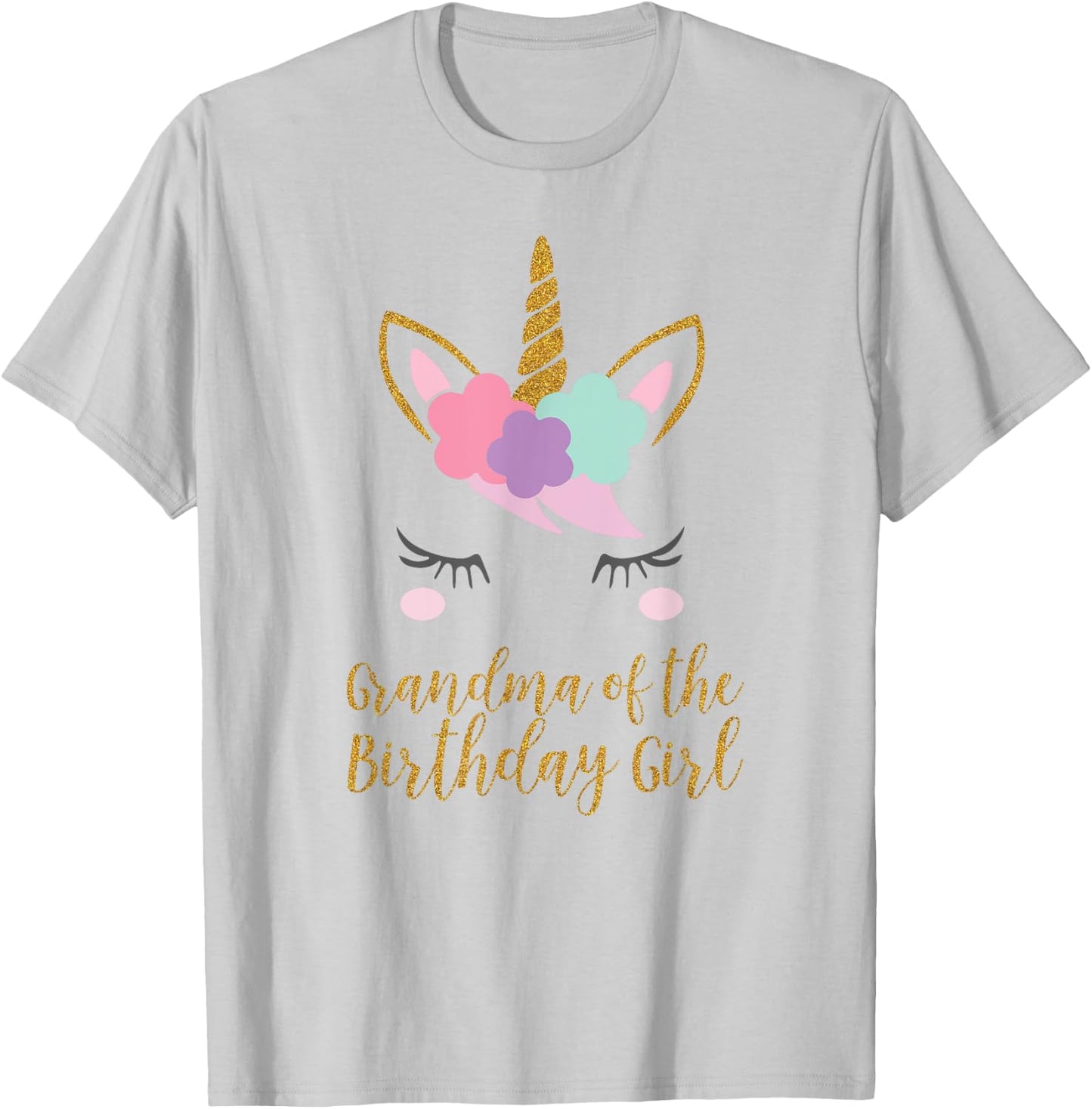 Cute Unicorn Grandma Shirt, Grandma of the Birthday Girl T-Shirt - T-Shirt | Ash