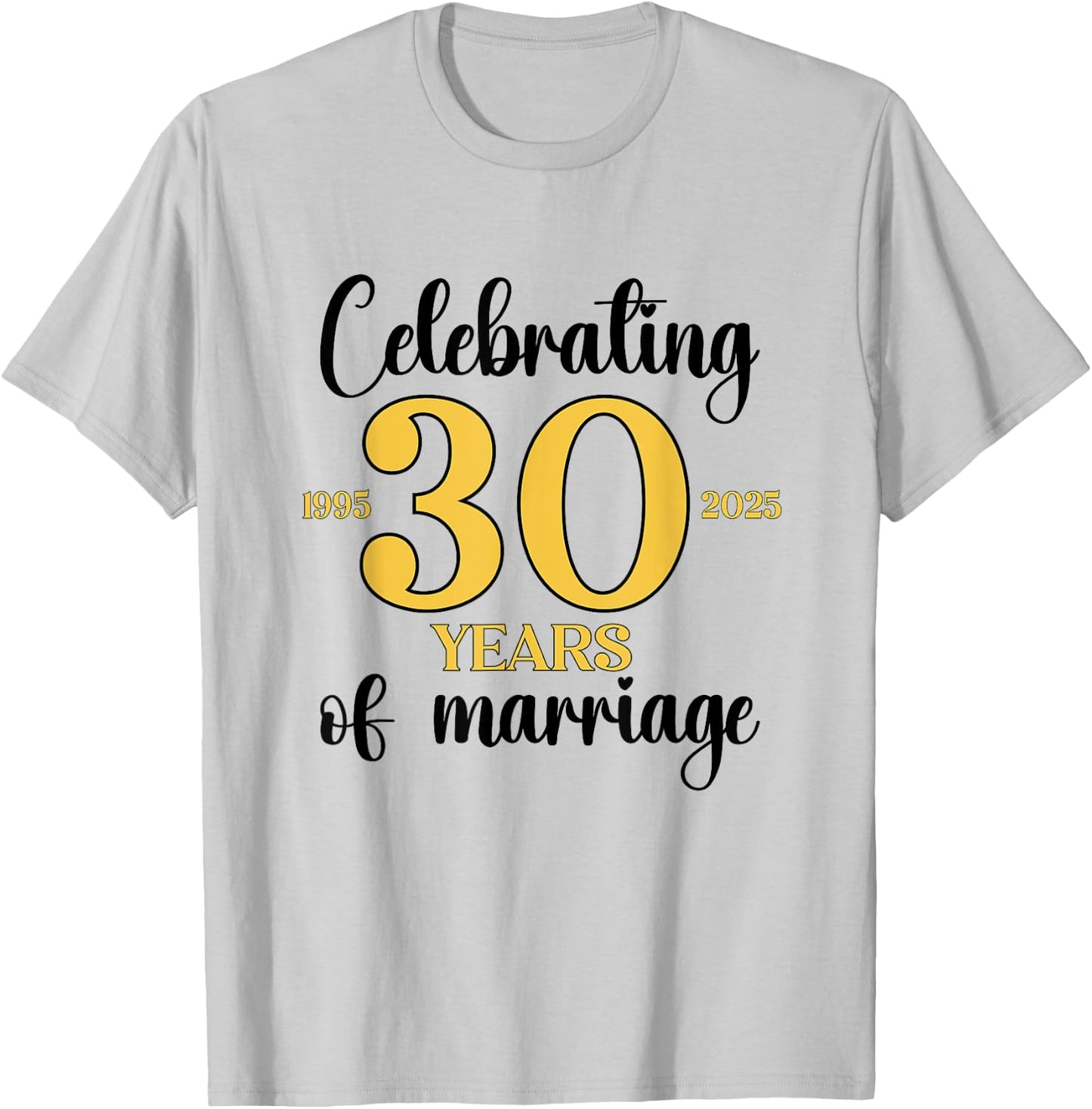 30 Years Of Marriage Est. 1995 2025 30th Wedding Anniversary T-Shirt - T-Shirt | Ash