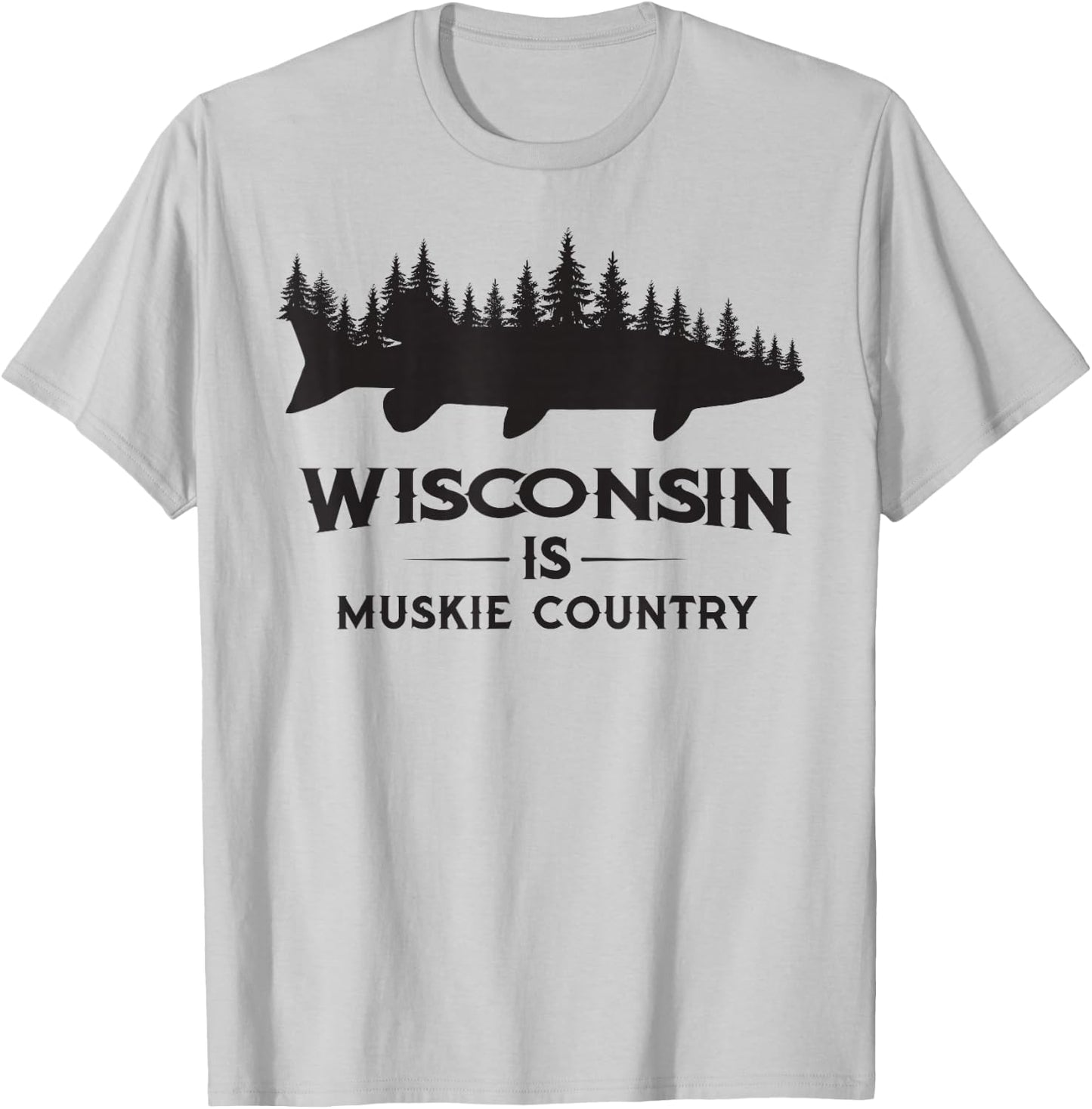 Musky Fishing - Wisconsin Is Muskie Country T-Shirt - T-Shirt | Ash