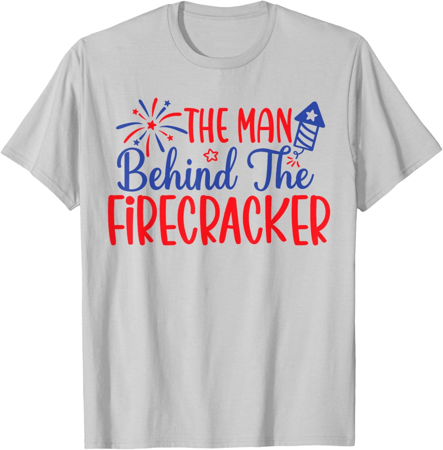 Expecting a Little Firecracker The Man Behind Firecracker T-Shirt - T-Shirt | Ash