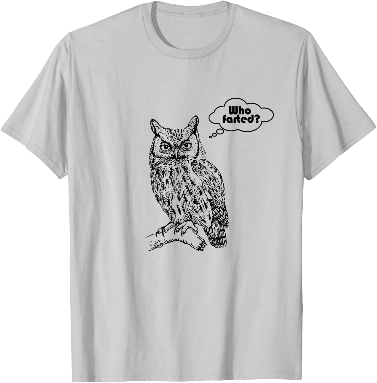 Who Farted? Owl Funny Awkward Moment T-Shirt - T-Shirt | Ash