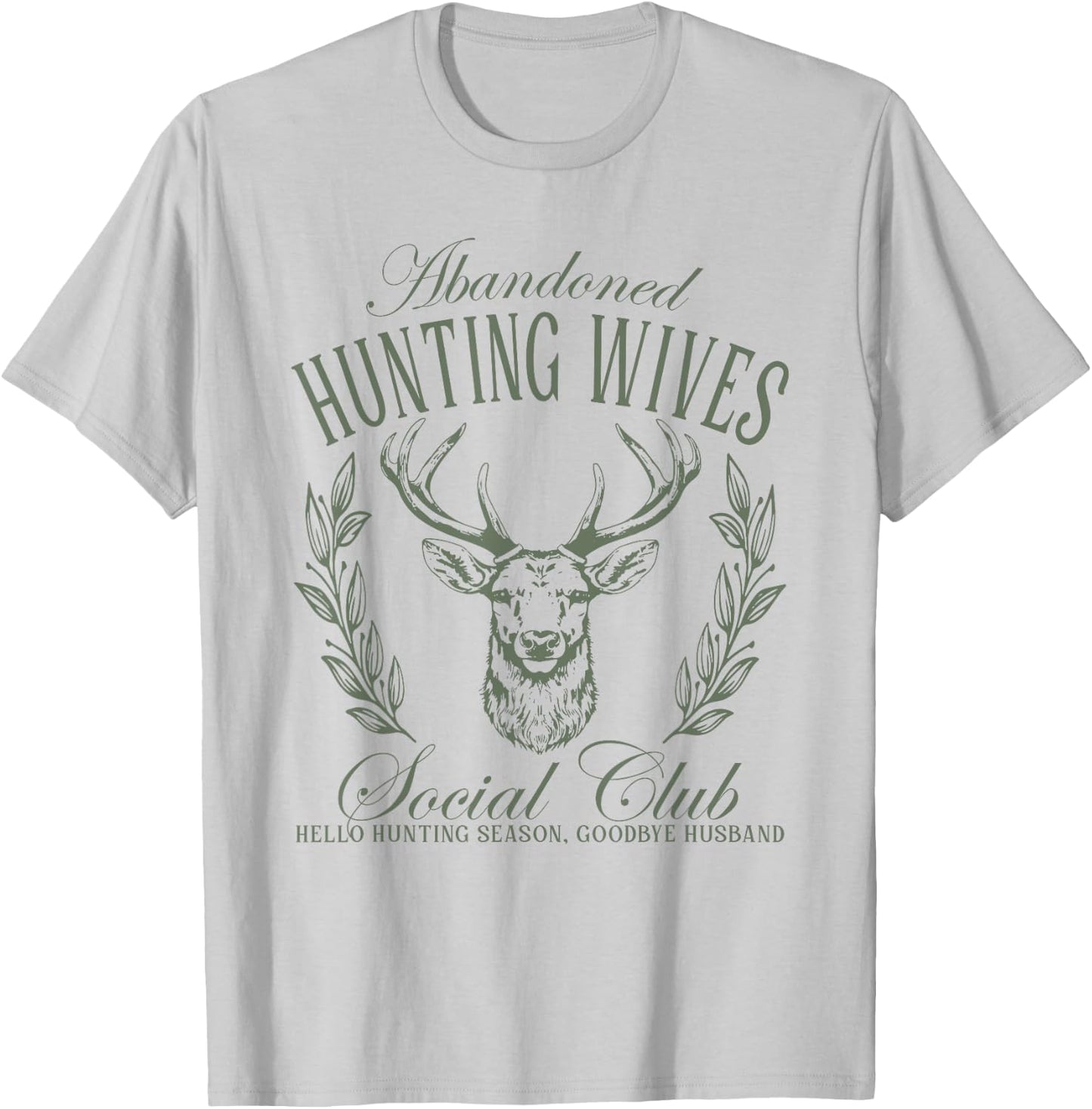 Vintage Abandoned Hunting Wives Social Club Hunting Season T-Shirt - T-Shirt | Ash