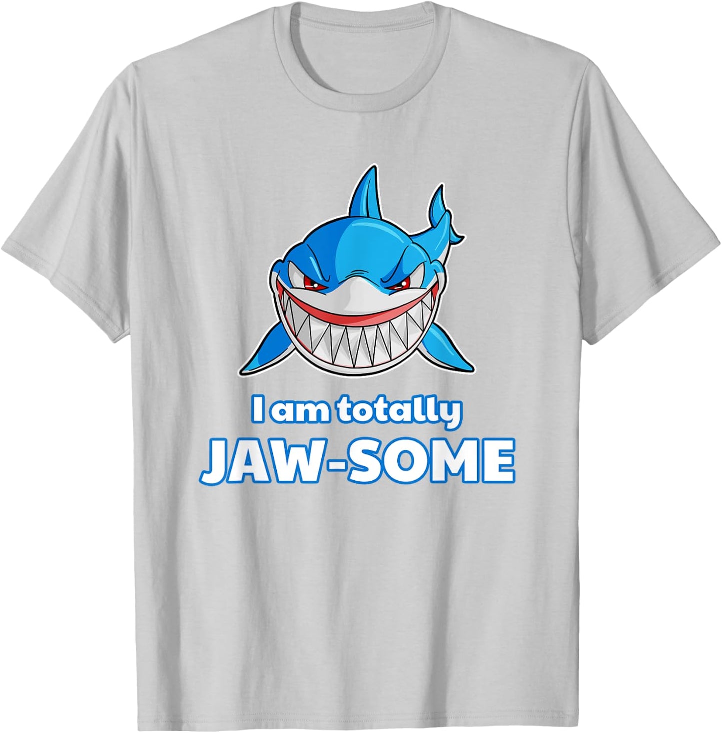 I'm totally JAW-SOME Shark Shark Birthday Gift T-Shirt - T-Shirt | Ash