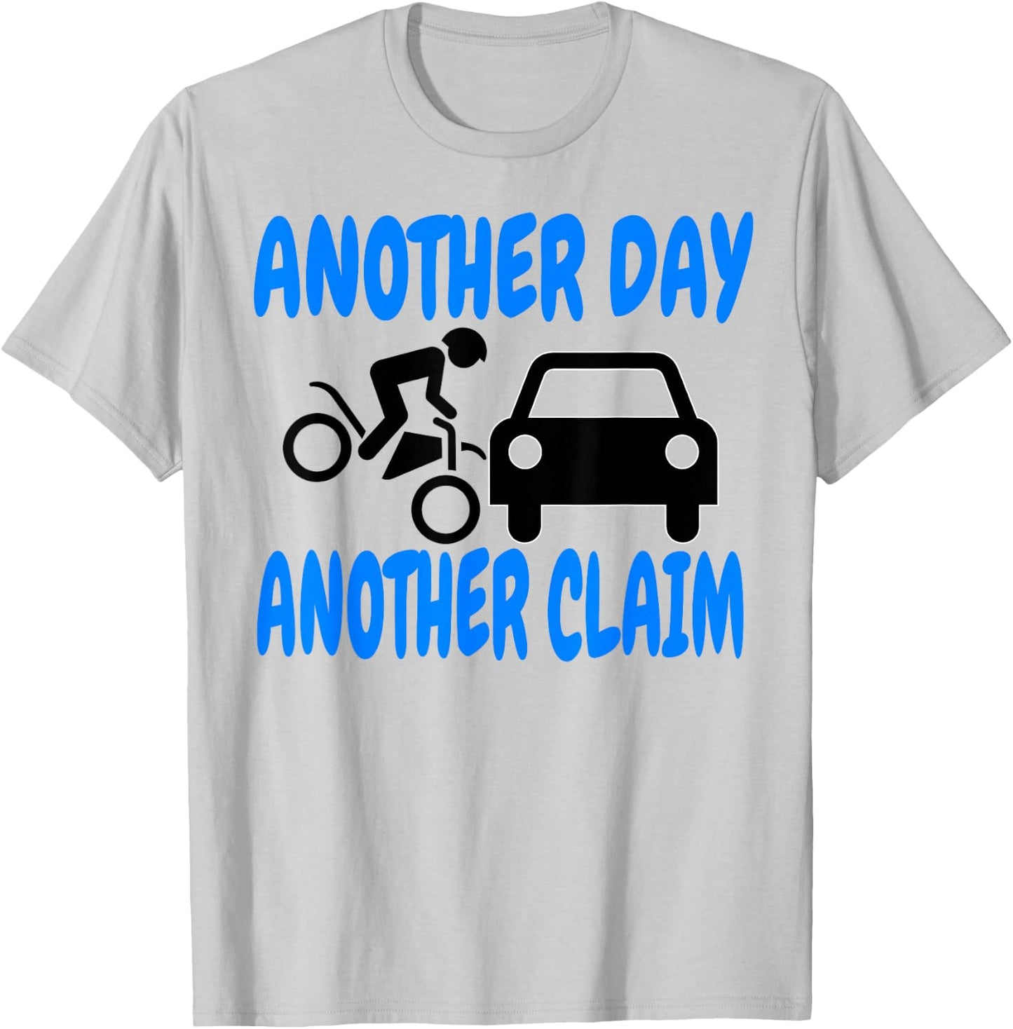 Another Day Another Claim Insurance Claims Adjuster T-Shirt - T-Shirt | Ash