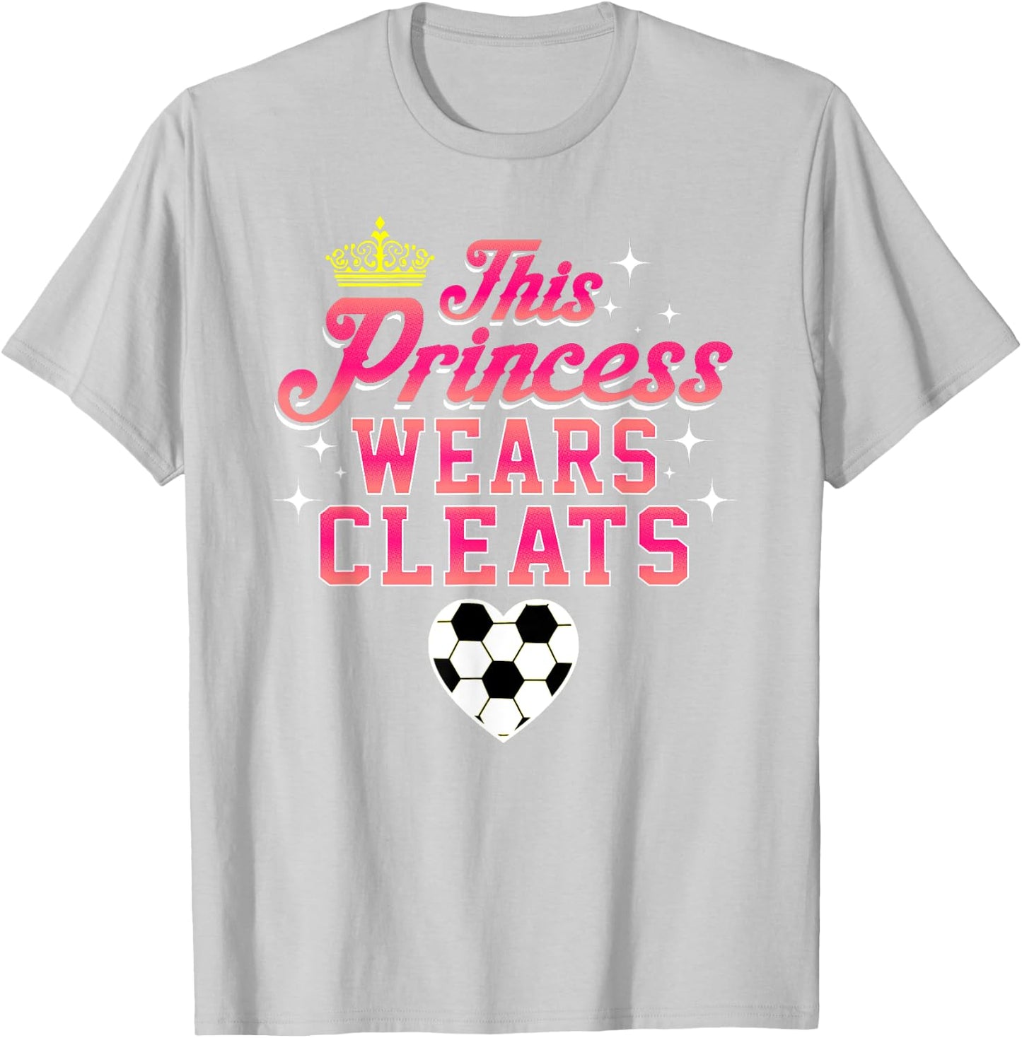 THIS PRINCESS WEARS CLEATS soccer shirt T-Shirt - T-Shirt | Ash