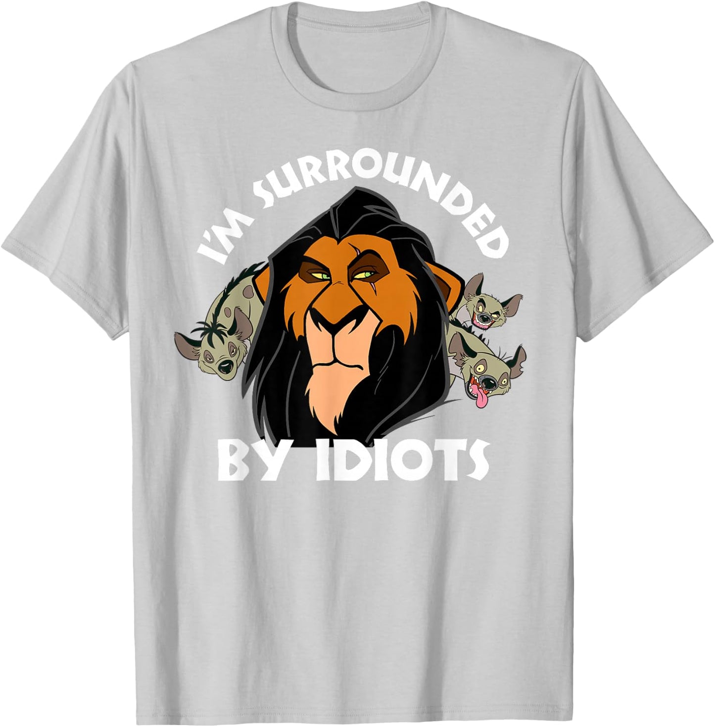 Disney Lion King Scar Surrounded by Idiots T-Shirt - T-Shirt | Ash