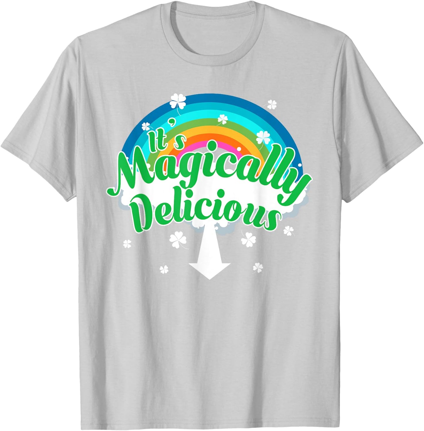 It's Magically Delicious Funny St. Patrick's Day T-Shirt - T-Shirt | Ash