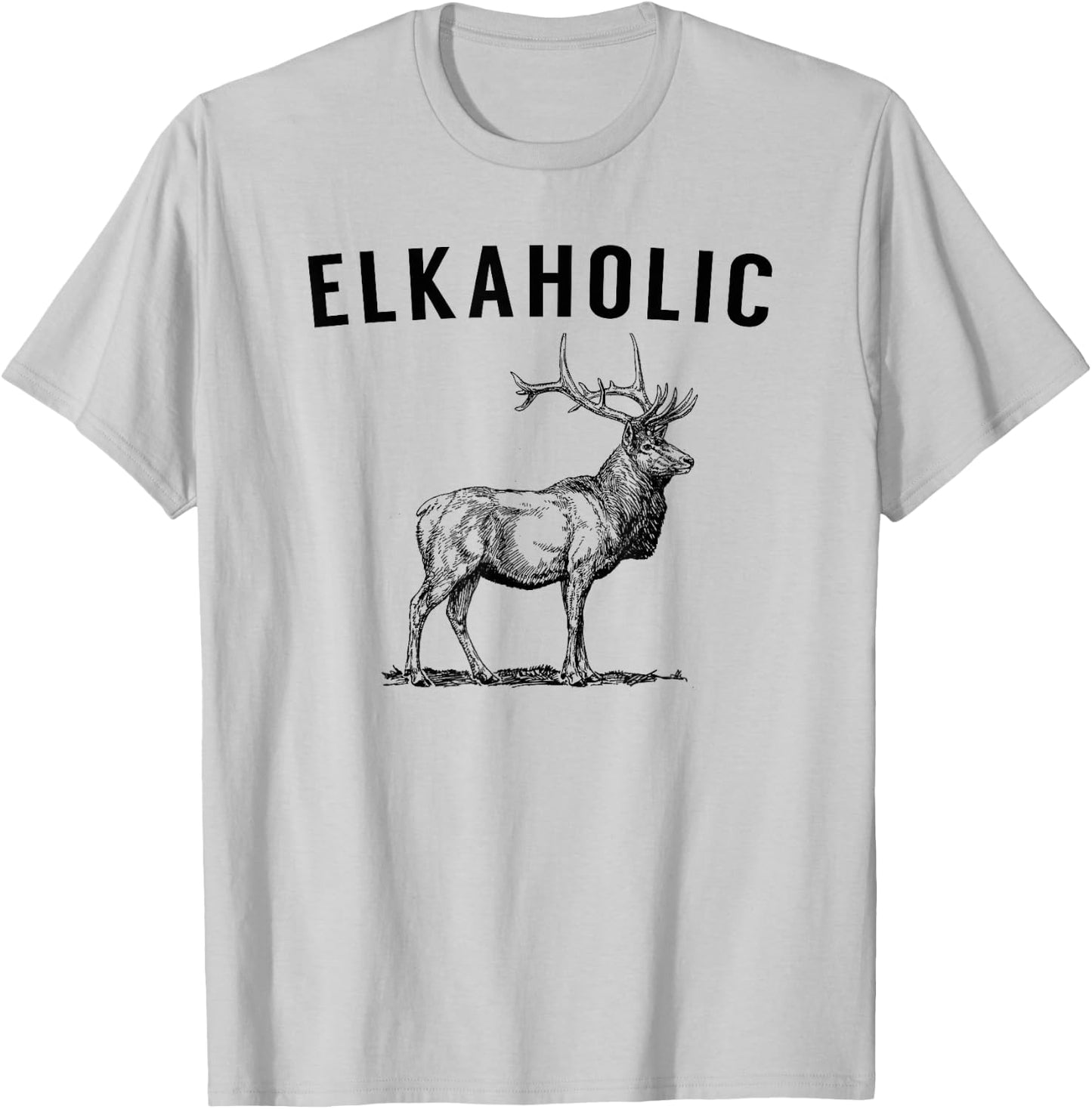Elkaholic - Funny Elk Hunting T-Shirt - T-Shirt | Ash