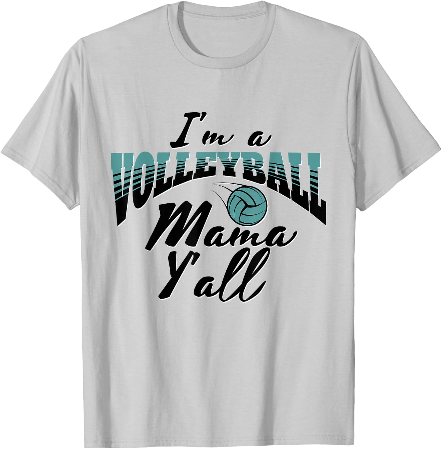 Volleyball Mom Gift I'm a Volleyball Mama Teal & Black T-Shirt - T-Shirt | Ash
