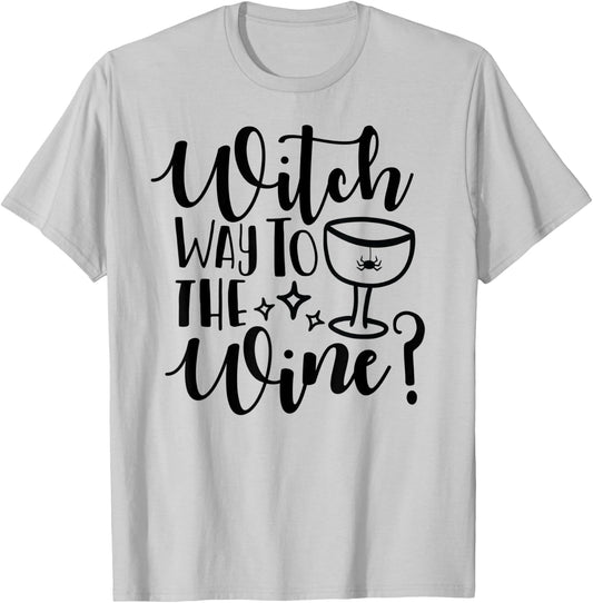 Witch Way to the Wine? Funny Teacher Mom Pun Women T-Shirt - T-Shirt | Ash