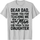 Thanks for Teaching Me How to Be a Man I'm Your Daughter T-Shirt - T-Shirt | Ash
