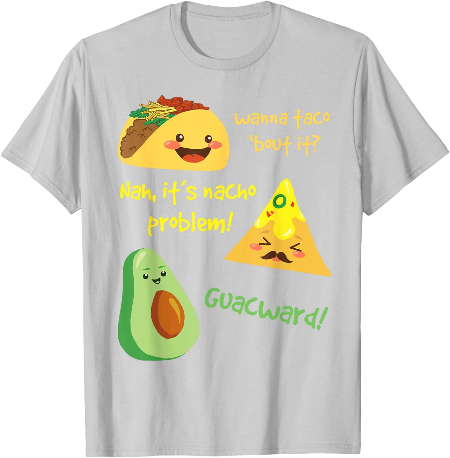Wanna Taco Bout It, Nacho Problem! Funny Avocado Food Pun T-Shirt - T-Shirt | Ash