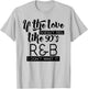 Funny & Cute Love 90s R&B Music Lover & Gift G002008 T-Shirt - T-Shirt | Ash