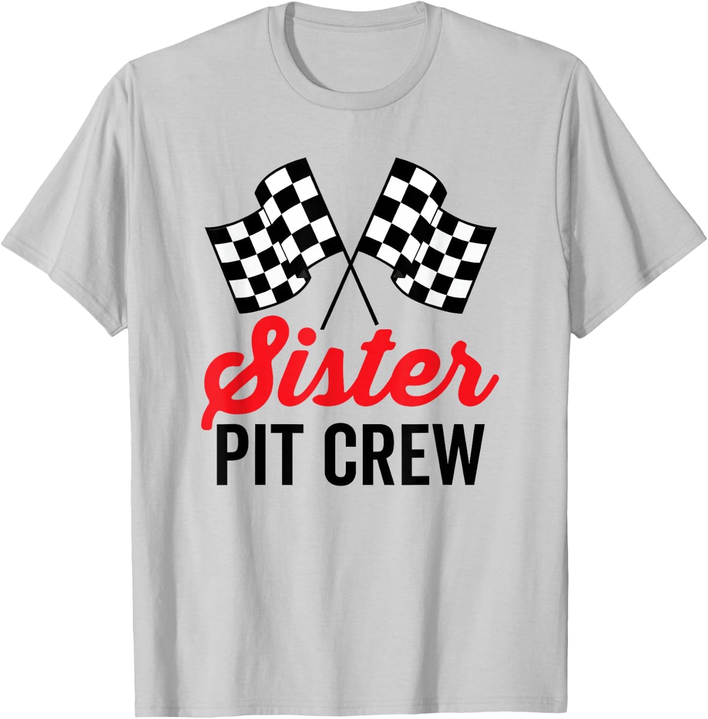Sister Pit Crew for Racing Party Costume T-Shirt - T-Shirt | Ash