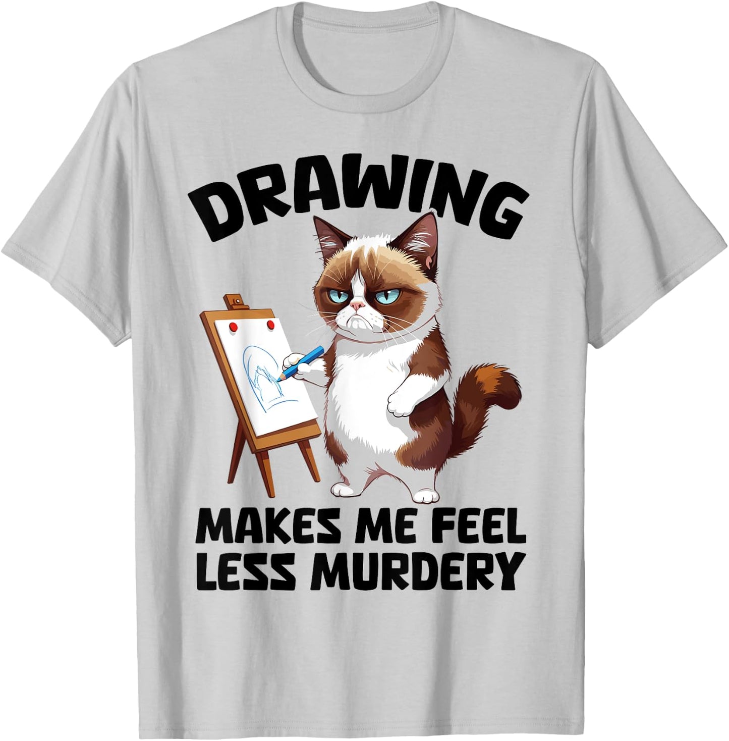 Drawing makes me feel less Murdery cat Drawing women T-Shirt - T-Shirt | Ash