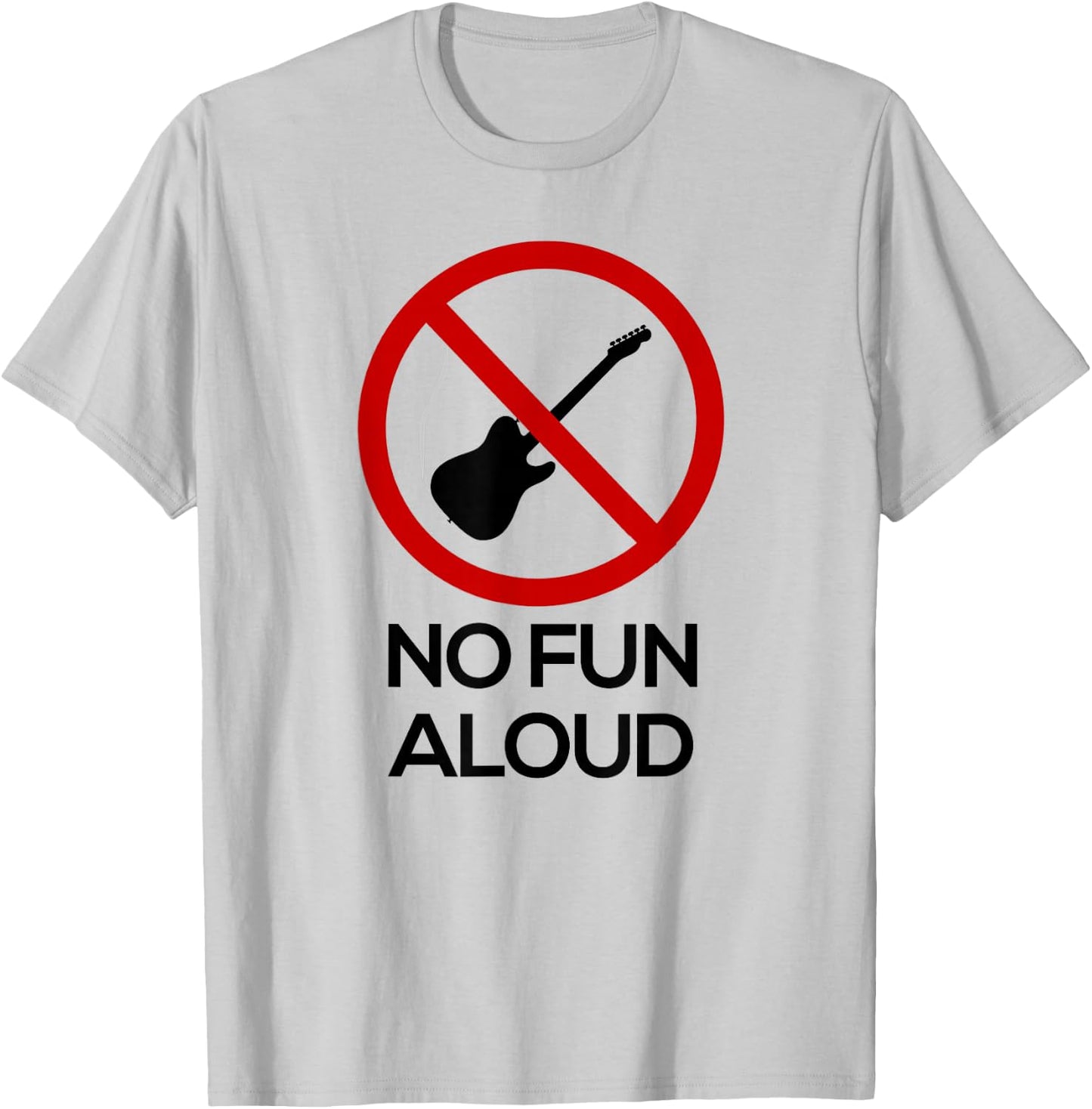 No Fun Aloud T Shirt T-Shirt - T-Shirt | Ash
