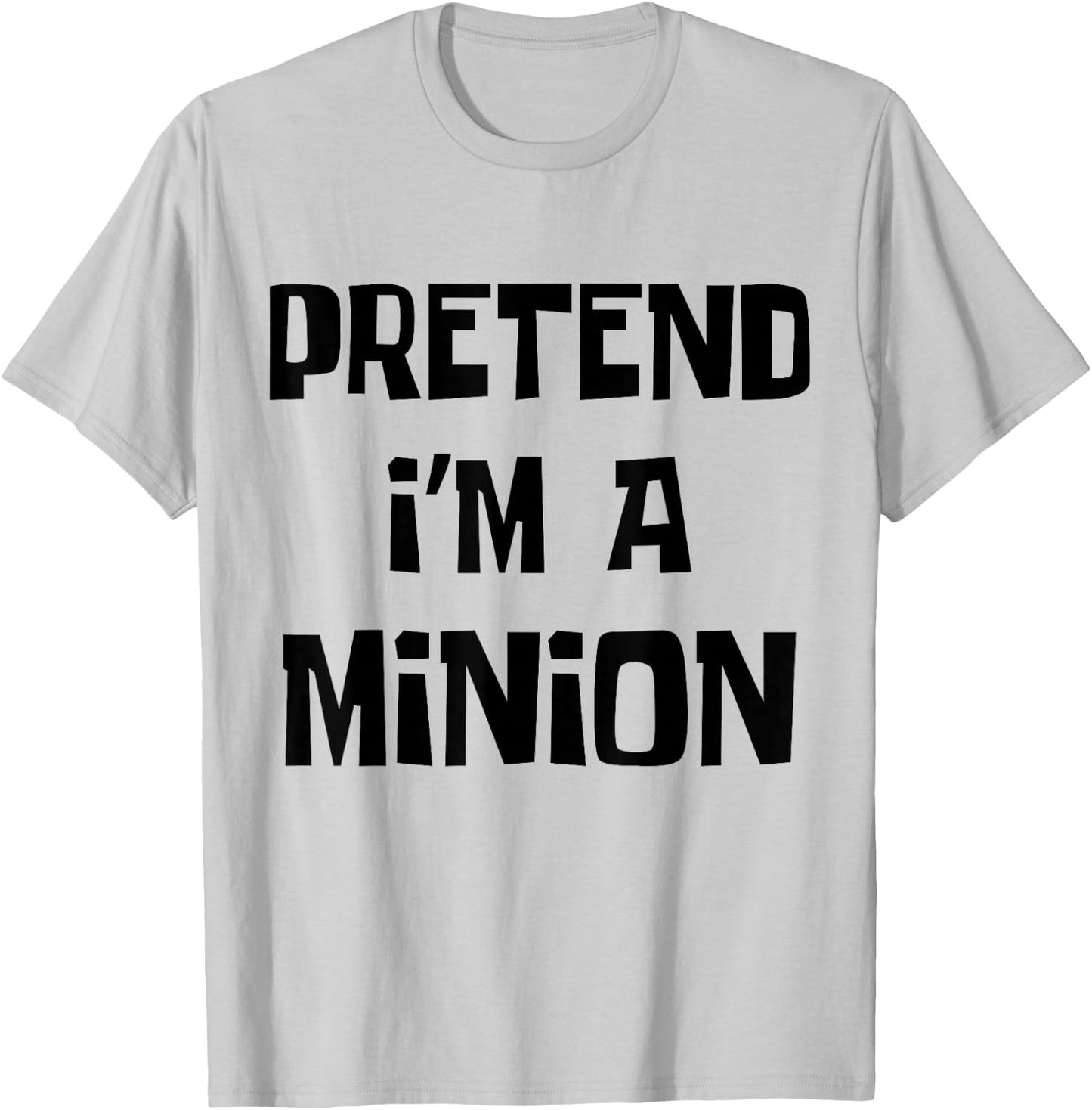 Pretend I'm A Minion Costume Party Funny Halloween Minion T-Shirt - T-Shirt | Ash