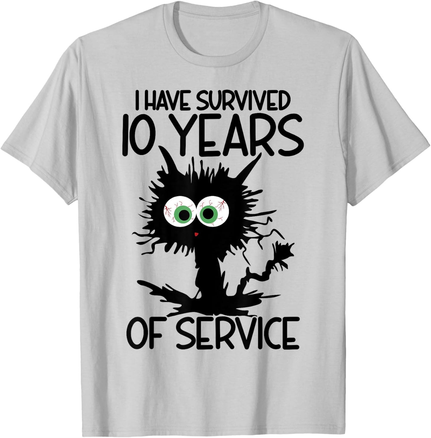 I Have Survived 10 Years Of Of Service T-Shirt - T-Shirt | Ash