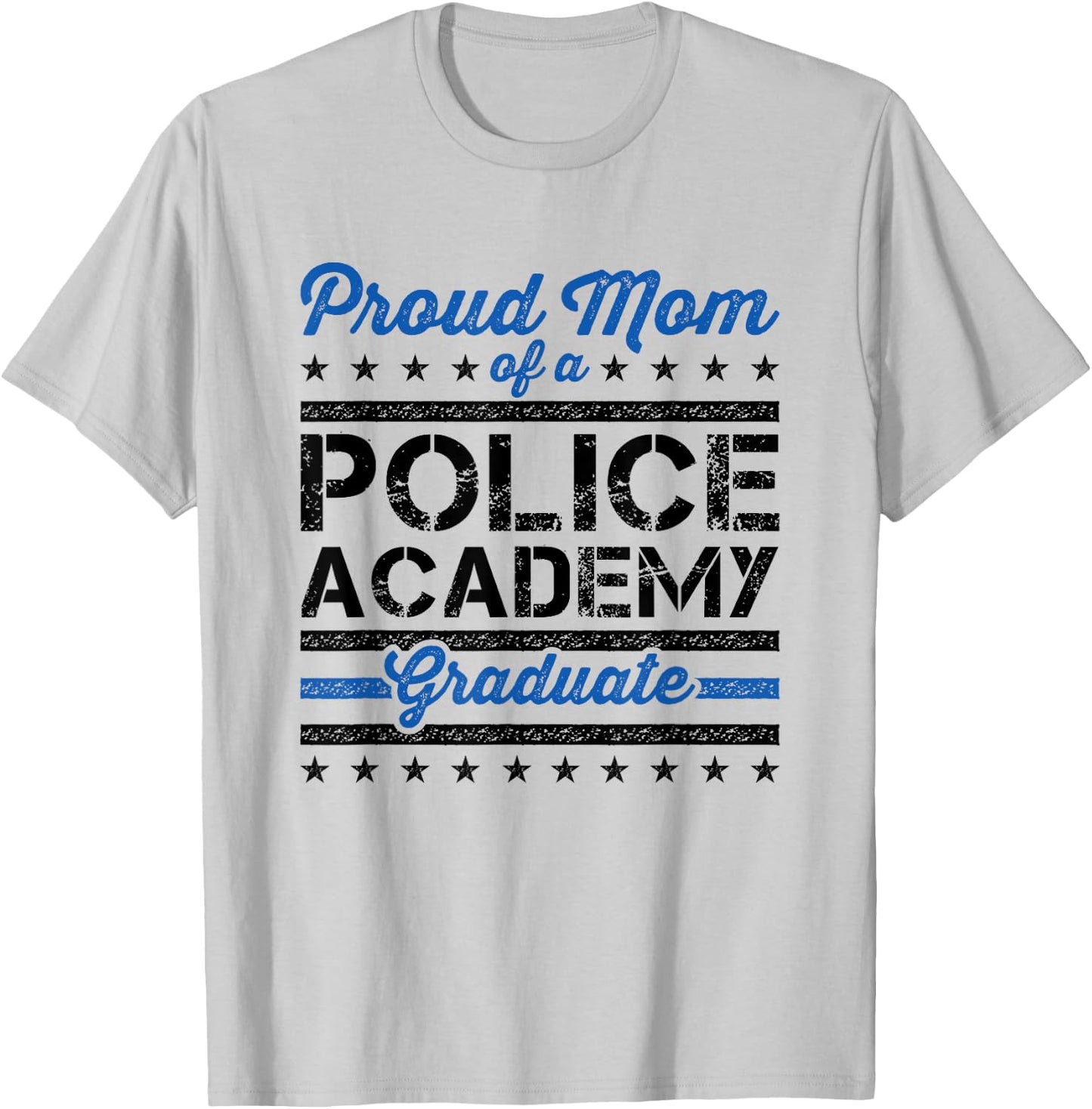 Proud Mom of a Police Academy Graduate T-Shirt - T-Shirt | Ash