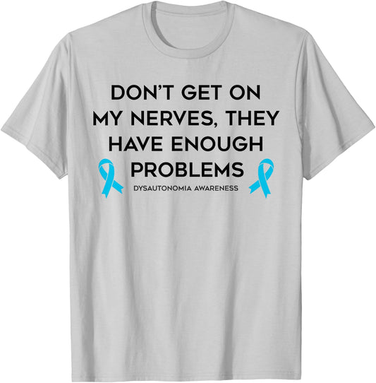 Not on My Nerves Dysautonomy Awareness T-Shirt - T-Shirt | Ash