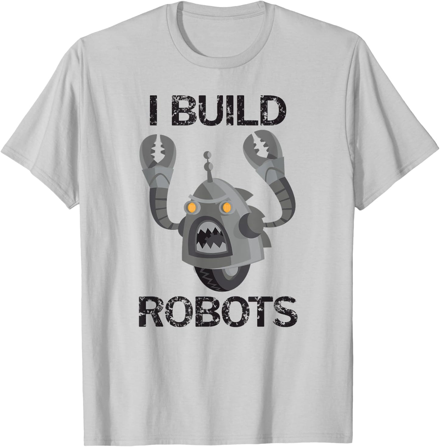 I Build Robots Faded Grunge T-Shirt - T-Shirt | Ash