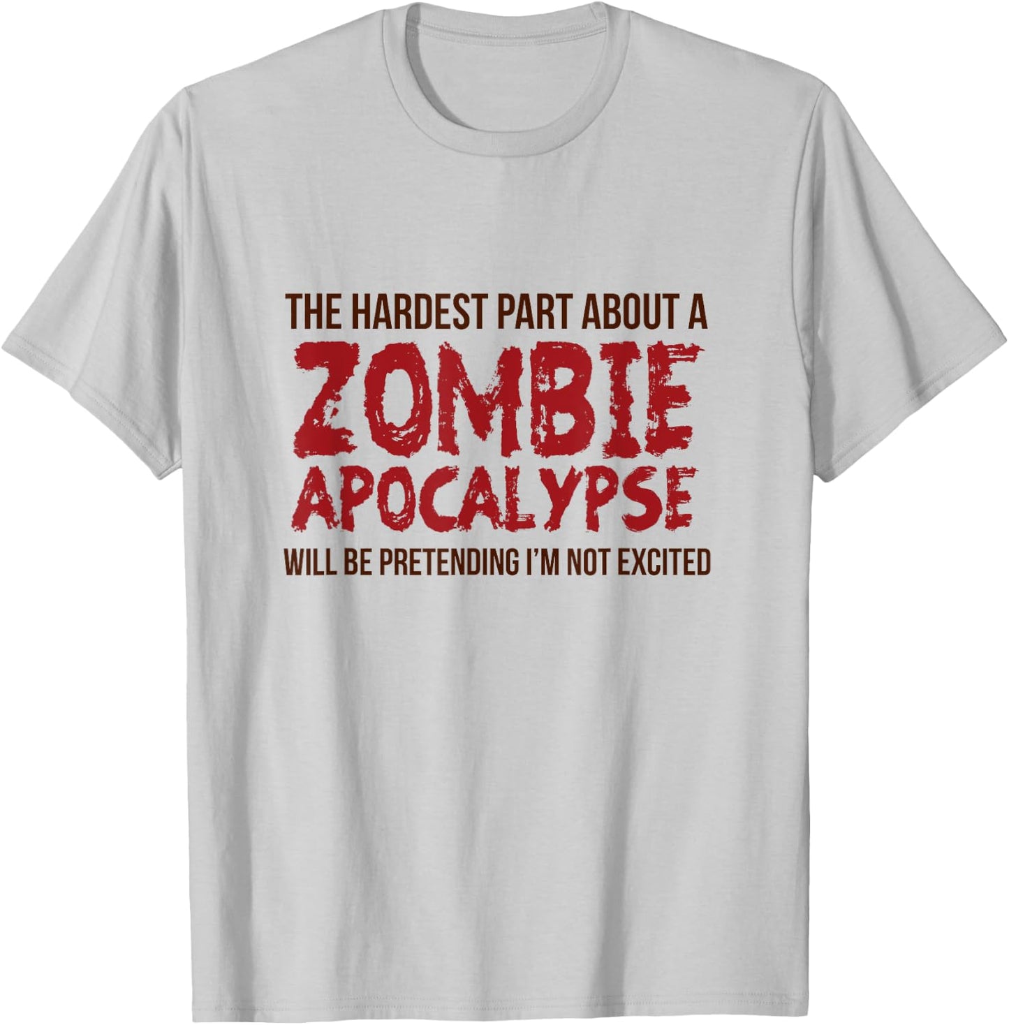 Funny Zombie Gift Shirt Apocalypse Women Adult T-Shirt - T-Shirt | Ash