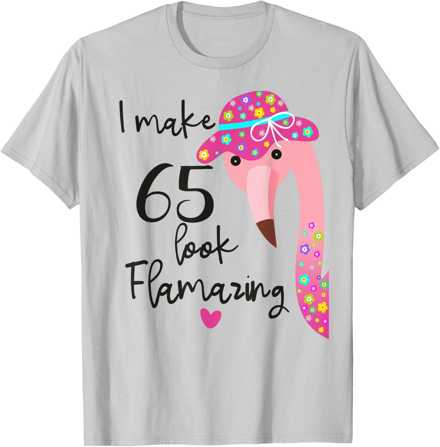 Funny Flamingo 65th Birthday 65 Years Old T-Shirt - T-Shirt | Ash