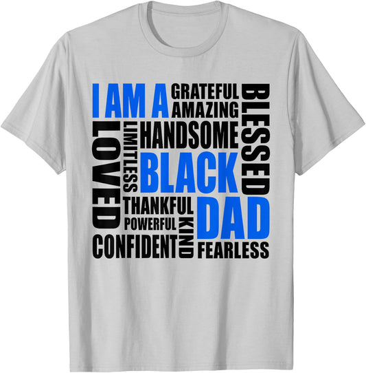 I Am A Black Dad Affirmations Positive Fatherhood Quote T-Shirt - T-Shirt | Ash