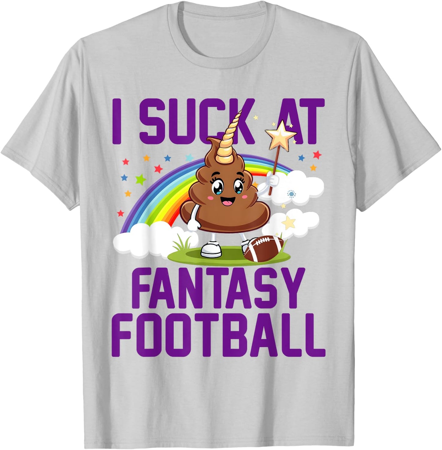 I Suck at Fantasy Football Last Place Fantasy Football Loser T-Shirt - T-Shirt | Ash