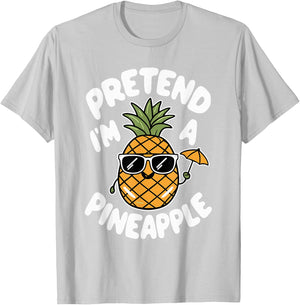 Pretend I'm A Pineapple T-Shirt - T-Shirt | Ash